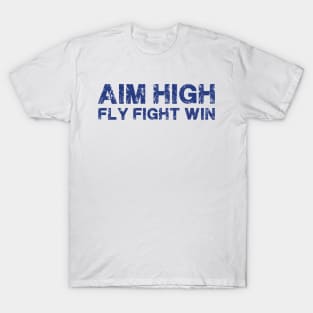 Aim High Fly Fight Win USAF T-Shirt